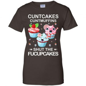 Cuntcakes Cuntmuffins Shut The Fucupcakes Shirt, Hoodie, Tank 23