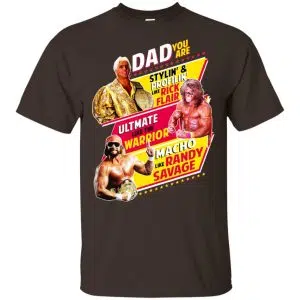 Dad You Are Stylin' & Profilin Like Rick Flair Ultimate Like The Warrior Macho Like Randy Savage Shirt, Hoodie, Tank 15