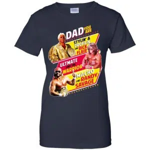 Dad You Are Stylin' & Profilin Like Rick Flair Ultimate Like The Warrior Macho Like Randy Savage Shirt, Hoodie, Tank 24