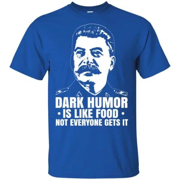 Dark Humor Is Like Food Not Everyone Gets It Shirt, Hoodie, Tank 5