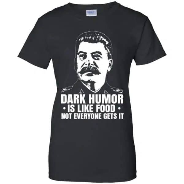 Dark Humor Is Like Food Not Everyone Gets It Shirt, Hoodie, Tank 11