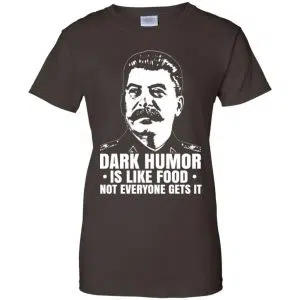 Dark Humor Is Like Food Not Everyone Gets It Shirt, Hoodie, Tank 23