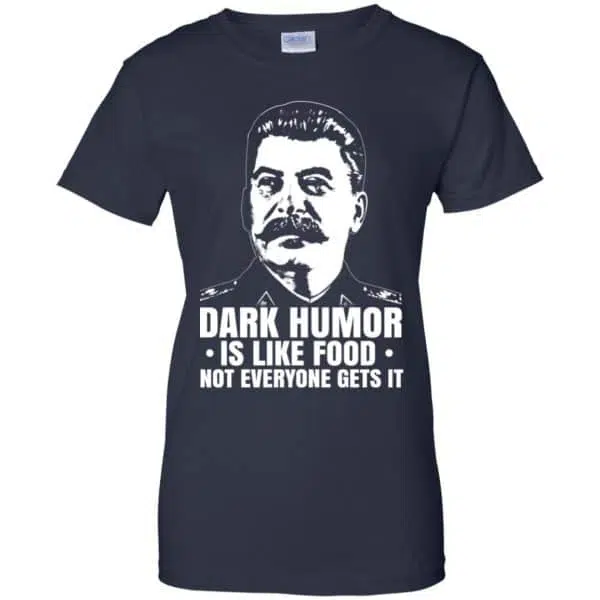 Dark Humor Is Like Food Not Everyone Gets It Shirt, Hoodie, Tank 13