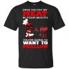 Deadpool Meat In Your Mouth You're Going To Want To Swallow Shirt, Hoodie, Tank 2