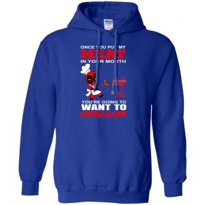 Deadpool Meat In Your Mouth You're Going To Want To Swallow Shirt, Hoodie, Tank 21