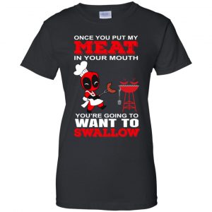 Deadpool Meat In Your Mouth You're Going To Want To Swallow Shirt, Hoodie, Tank 22