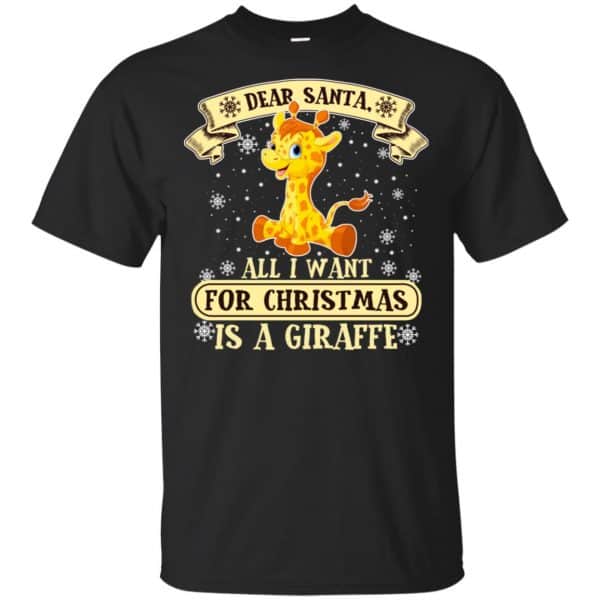 Dear Santa All I Want For Christmas Is A Giraffe T-Shirts, Hoodie, Sweater 3