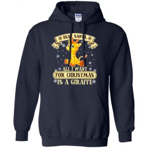 Dear Santa All I Want For Christmas Is A Giraffe T-Shirts, Hoodie, Sweater 19