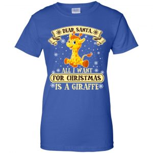 Dear Santa All I Want For Christmas Is A Giraffe T-Shirts, Hoodie, Sweater 25