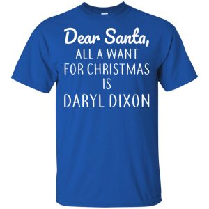 Dear Santa All I Want For Christmas Is Daryl Dixon T-Shirts, Hoodie, Sweater 16