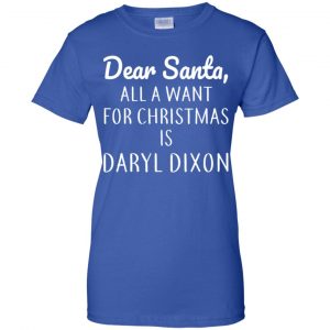 Dear Santa All I Want For Christmas Is Daryl Dixon T-Shirts, Hoodie, Sweater 25