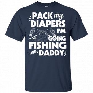 Pack My Diapers I'm Going Fishing With Grandpa Shirt, Hoodie, Tank 9