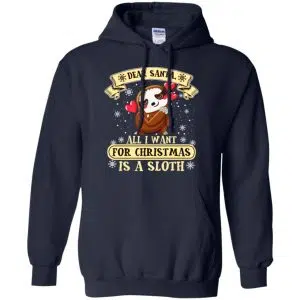 Dear Santa All I Want For Christmas Is A Sloth T-Shirts, Hoodie, Sweater 19