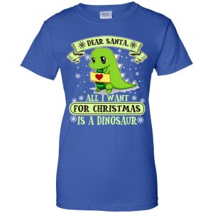 Dear Santa All I Want For Christmas Is A Dinosaur T-Shirts, Hoodie, Sweater 25