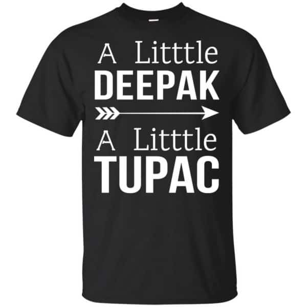 A Little Deepak A Little Tupac Shirt, Hoodie, Tank 3