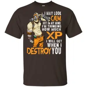 I May Look Calm But In My Mind I'm Thinking How Much XP I Will Get When I Destroy You Shirt, Hoodie, Tank 15