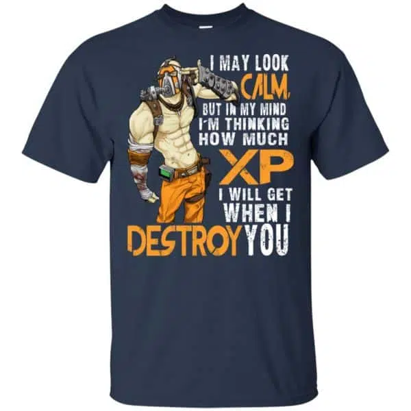 I May Look Calm But In My Mind I'm Thinking How Much XP I Will Get When I Destroy You Shirt, Hoodie, Tank 6