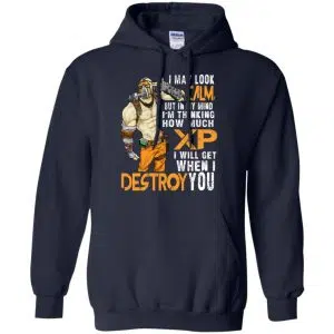 I May Look Calm But In My Mind I'm Thinking How Much XP I Will Get When I Destroy You Shirt, Hoodie, Tank 19