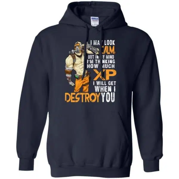 I May Look Calm But In My Mind I'm Thinking How Much XP I Will Get When I Destroy You Shirt, Hoodie, Tank 8