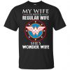 My Wife Is Not A Regular Wife She's Wonder Wife Shirt, Hoodie, Tank 2 My Wife Is Not A Regular Wife She's Wonder Wife Shirt, Hoodie, Tank 2