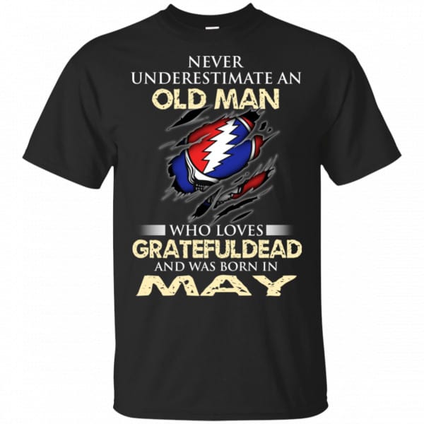 An Old Man Who Loves Grateful Dead And Was Born In May Shirt, Hoodie, Tank 3