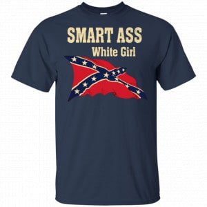 Smart Ass White Girl Shirt, Hoodie, Tank 9