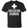 Orgasm Donor Shirt, Hoodie, Tank 2