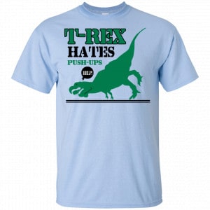 T-Rex Hates Pushups Shirt, Hoodie, Tank 7