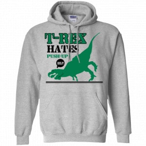 T-Rex Hates Pushups Shirt, Hoodie, Tank 9