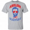 Abolish Sleevery Shirt, Hoodie, Tank 1