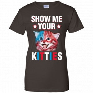 Show Me Your Kitties Cat Shirt, Hoodie, Tank 23 Show Me Your Kitties Cat Shirt, Hoodie, Tank 23
