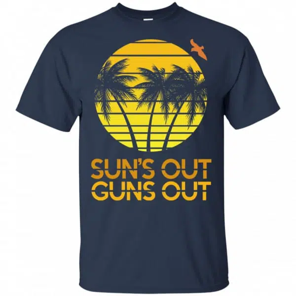 Sun's Out Guns Out Shirt, Hoodie, Tank 6