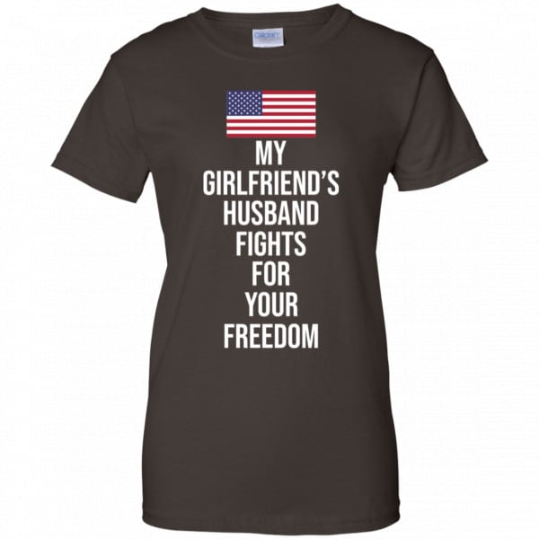 My Girlfriend’s Husband Fights For Your Freedom Shirt, Hoodie, Tank New Designs 12