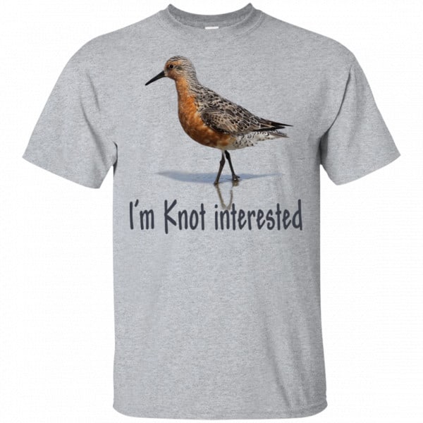 Bird: I'm Knot Interested Shirt, Hoodie, Tank 3