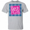 Back & Body Hurts Shirt, Hoodie, Tank 1