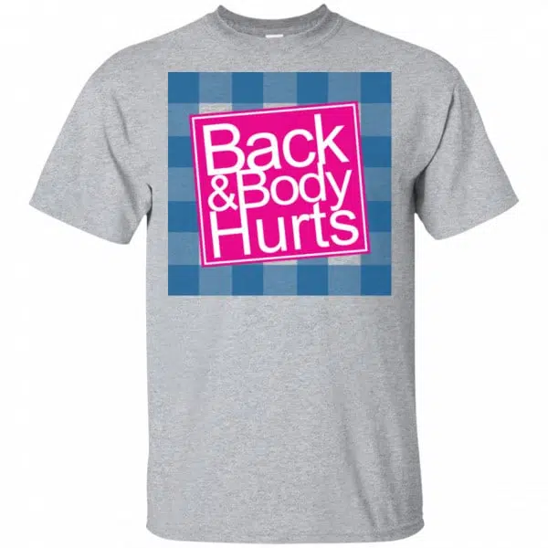Back & Body Hurts Shirt, Hoodie, Tank 3