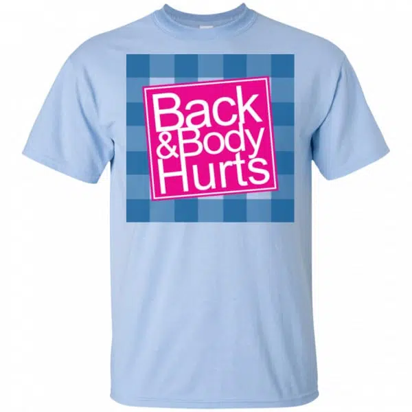 Back & Body Hurts Shirt, Hoodie, Tank 5