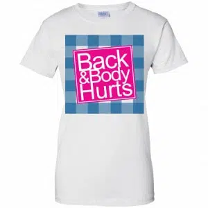 Back & Body Hurts Shirt, Hoodie, Tank 24