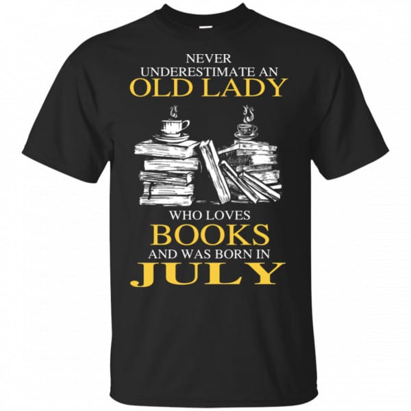 An Old Lady Who Loves Books And Was Born In July Shirt, Hoodie, Tank 3
