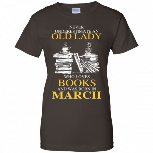 An Old Lady Who Loves Books And Was Born In March Shirt, Hoodie, Tank New Designs 12