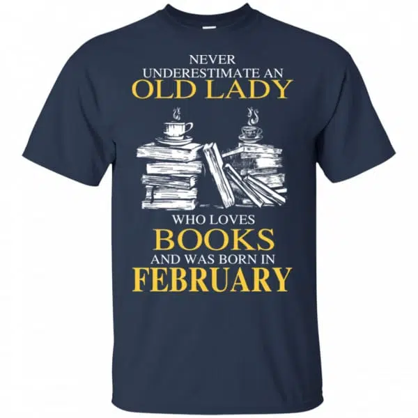 An Old Lady Who Loves Books And Was Born In February Shirt, Hoodie, Tank 6