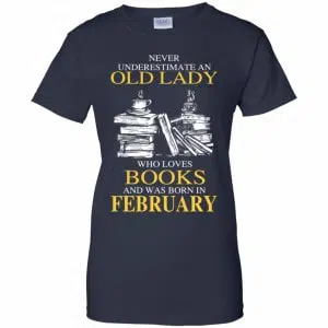 An Old Lady Who Loves Books And Was Born In February Shirt, Hoodie, Tank 24
