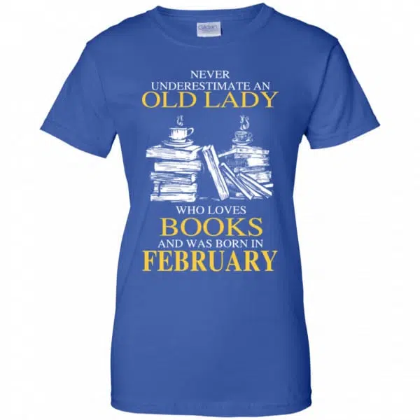 An Old Lady Who Loves Books And Was Born In February Shirt, Hoodie, Tank 14