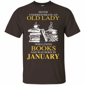 An Old Lady Who Loves Books And Was Born In January Shirt, Hoodie, Tank 15