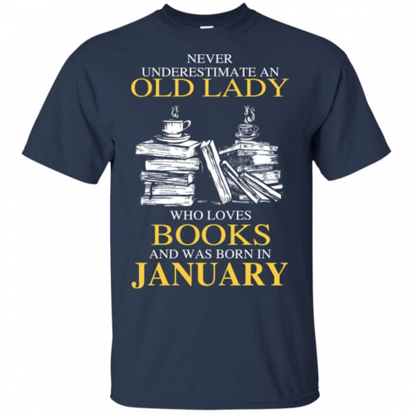 An Old Lady Who Loves Books And Was Born In January Shirt, Hoodie, Tank New Designs 6
