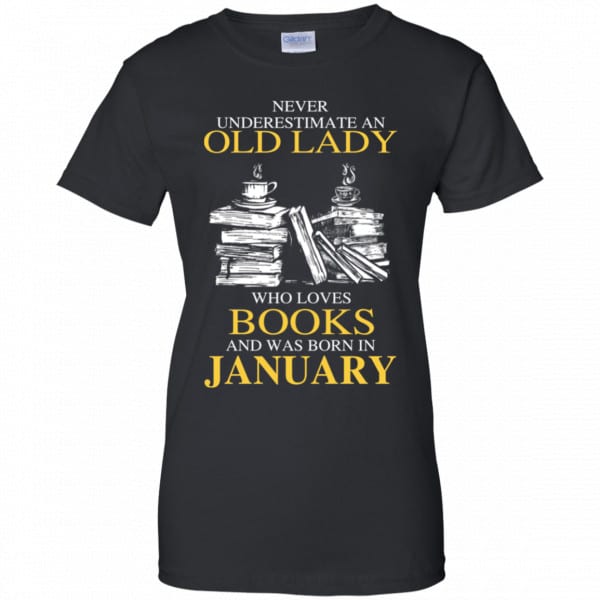 An Old Lady Who Loves Books And Was Born In January Shirt, Hoodie, Tank New Designs 11