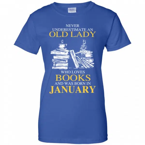 An Old Lady Who Loves Books And Was Born In January Shirt, Hoodie, Tank 14