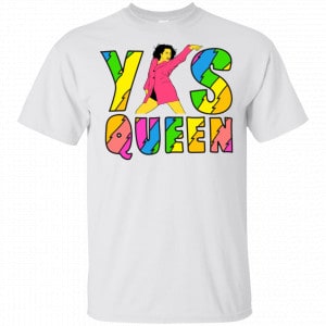Broad City Yas Queen Shirt, Hoodie, Tank New Designs 2