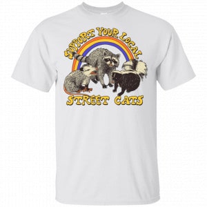 Support My Local Street Cats Shirt, Hoodie, Tank 15