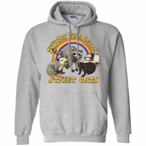 Support My Local Street Cats Shirt, Hoodie, Tank 20